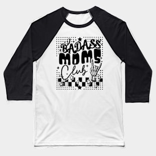 Bad Ass Moms Club Baseball T-Shirt